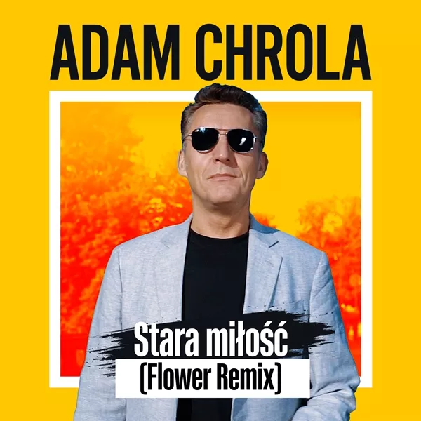 Adam Chrola - Stara Miłość (Remix)