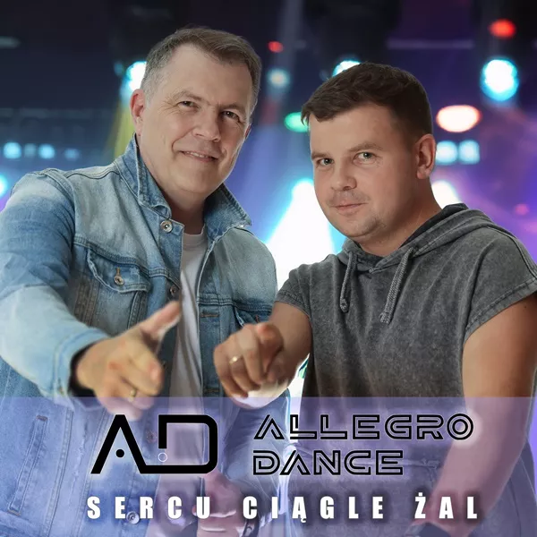 Allegro Dance - Sercu Ciągle Żal