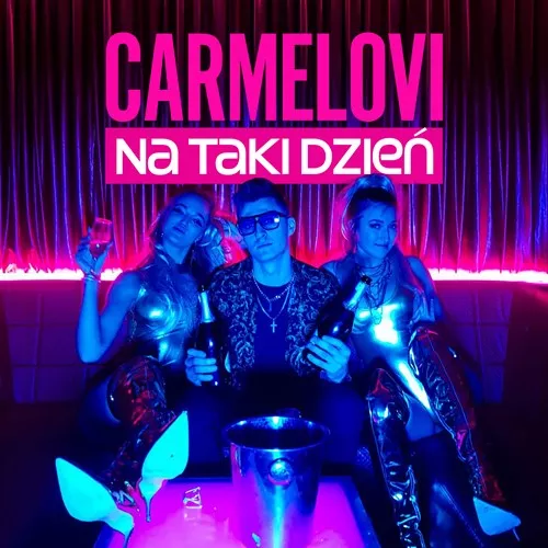 Carmelovi - Na Taki Dzień