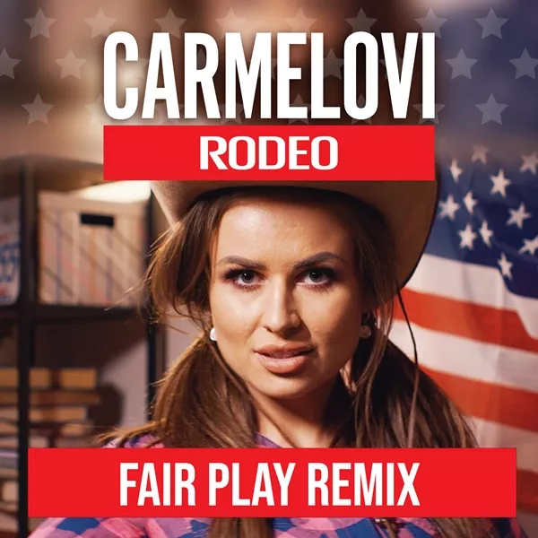 Carmelovi - Rodeo (Fair Play Remix)