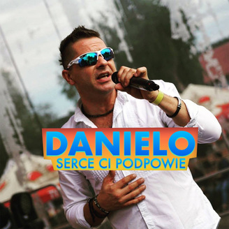 Danielo - Serce ci podpowie