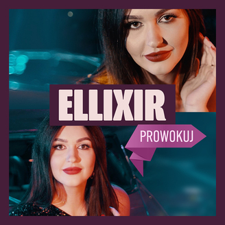 Ellixir - Prowokuj