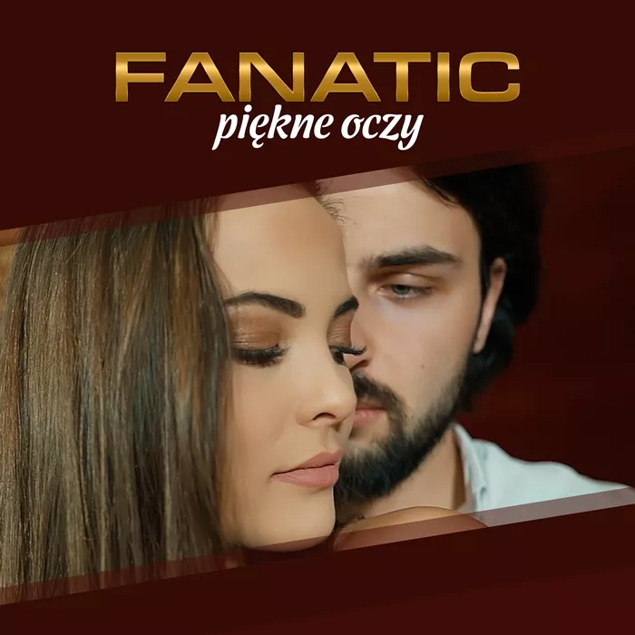 Fanatic - Piękne Oczy