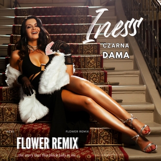 Iness - Czarna Dama (Flower Remix)