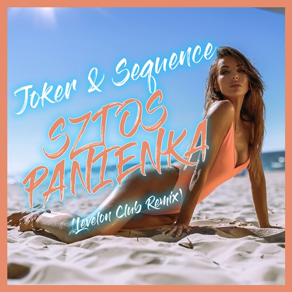 Joker & Sequence - Sztos Panienka (Levelon Club Remix)