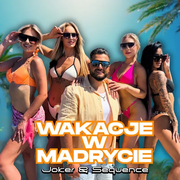 Joker & Sequence - Wakacje w Madrycie