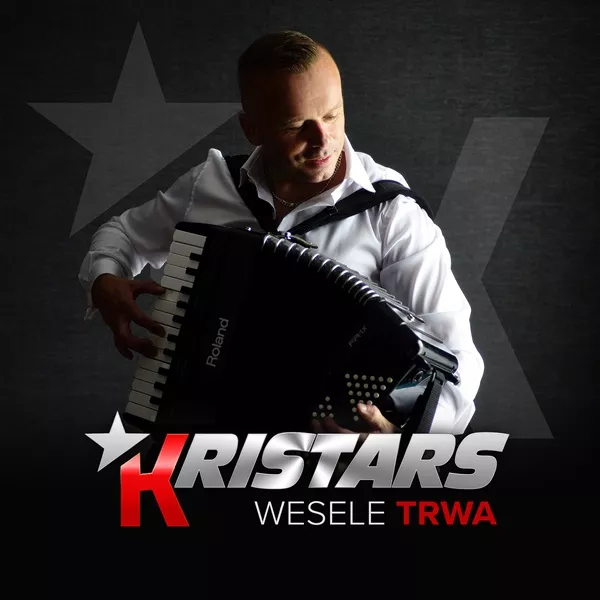 Kristars - Wesele Trwa