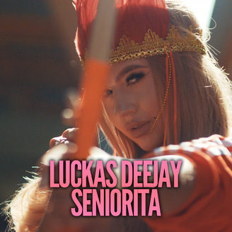 Luckas Deejay - Seniorita