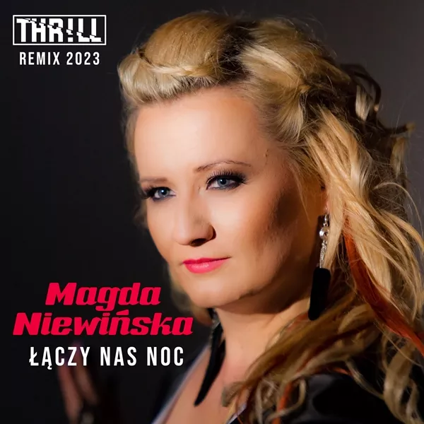 Magda Niewińska - Łączy Nas Noc (Thr!ll Remix 2023)