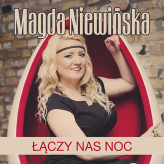 Magda Niewińska - Łączy Nas Noc