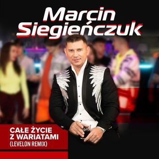 Marcin Siegieńczuk - Całe Życie Z Wariatami (Levelon Remix)