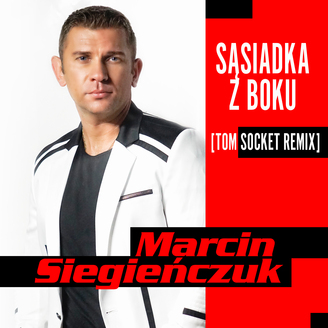 Marcin Siegienczuk - Sasiadka z boku [Tom Socket Remix]