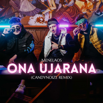 Menelaos - Ona Ujarana (CandyNoize Remix)