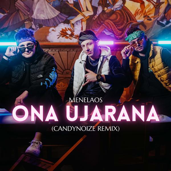 Menelaos - Ona Ujarana (CandyNoize Remix)
