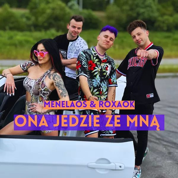 Menelaos & Roxaok - Ona Jedzie Ze Mną