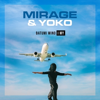 Mirage & Yoko - Batumi Wino i My