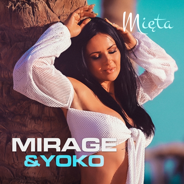 Mirage & Yoko - Mięta