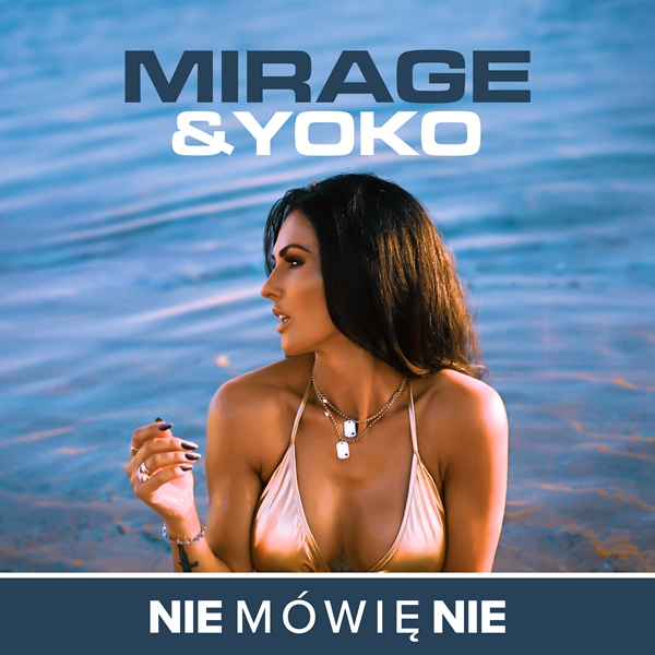 Mirage & Yoko - Nie Mówię Nie