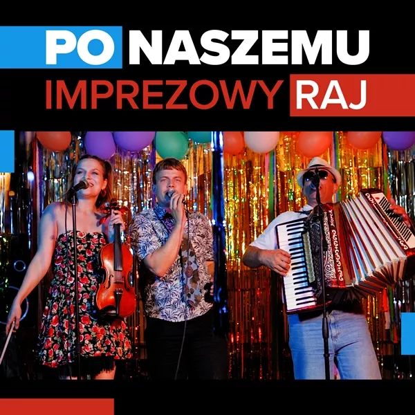 Po Naszemu – Imprezowy Raj