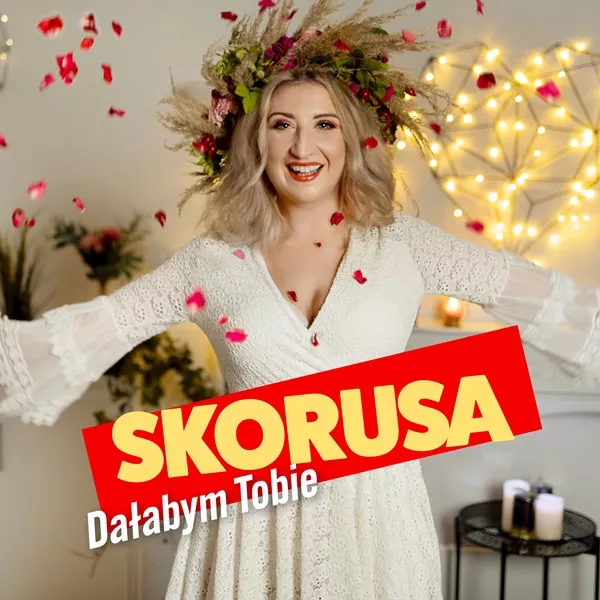 Skorusa - Dałabym Tobie