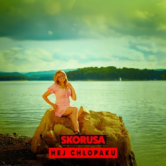 Skorusa - Hej Chłopaku