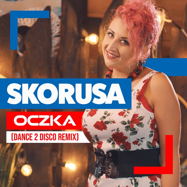 Skorusa - Oczka (Dance 2 Disco Remix)