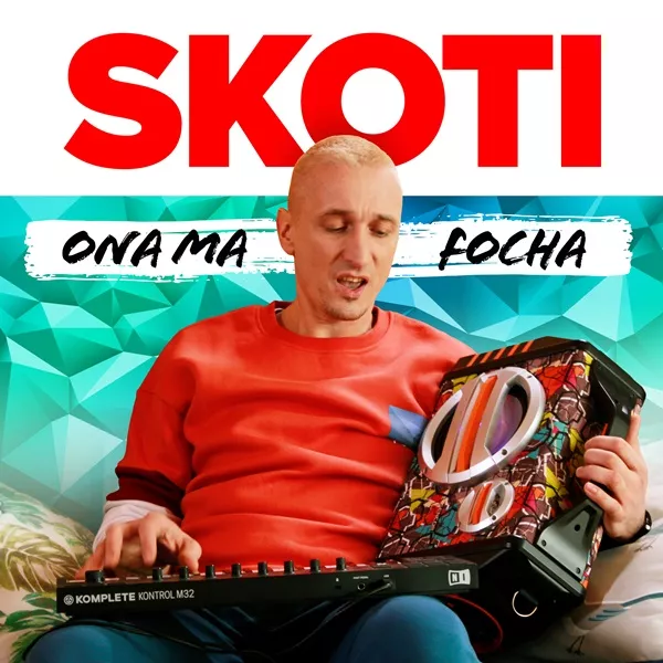 SKOTI - Ona ma focha