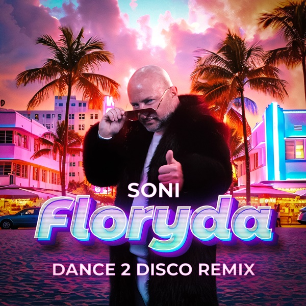 Soni - Floryda (Dance 2 Disco Remix)