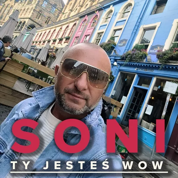 Soni - Ty Jesteś Wow