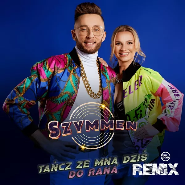 Szymmen - Tańcz Ze Mną Dziś Do Rana (Fair Play Remix)