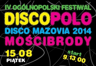 IV Ogólnopolski Festiwal Disco Polo Mazovia 2014 – Mościbrody