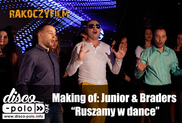 Making of: Junior & Braders – Ruszamy w dance