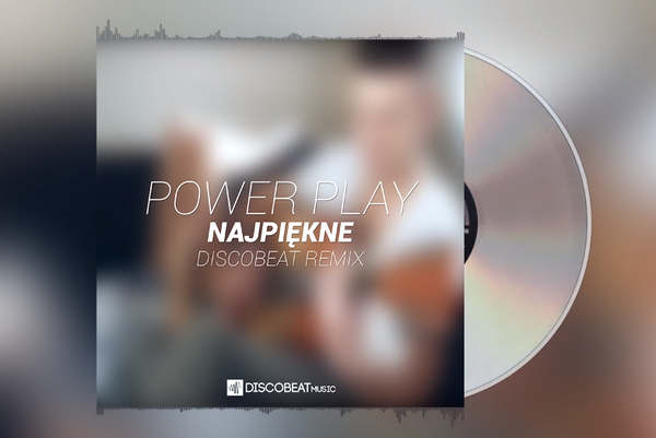 Nowość: Power Play – NajPiękne (DISCOBEAT Remix)