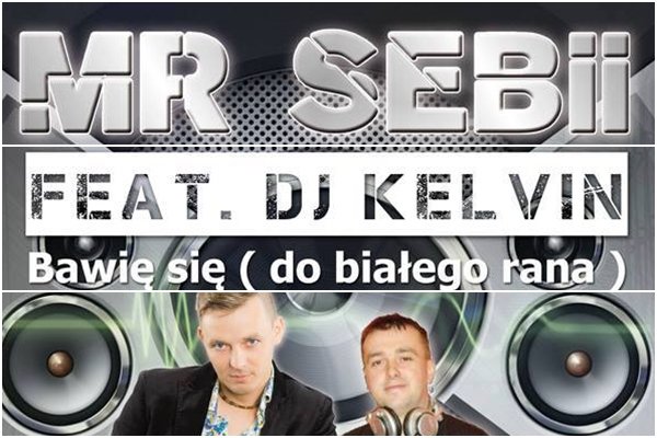 Mr Sebii feat DJ Kelvin dobijają do pół miliona wyświetleń