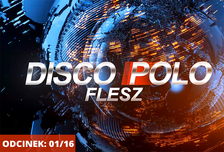 Nowy sezon programu „Disco Polo Flesz” – zobaczcie odcinek 01/2016