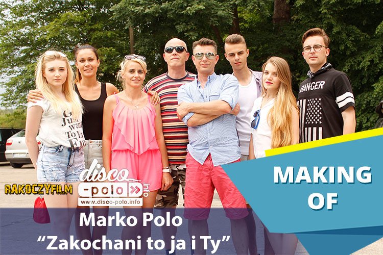 Making Of: Marko Polo – Zakochani to ja i Ty | VIDEO
