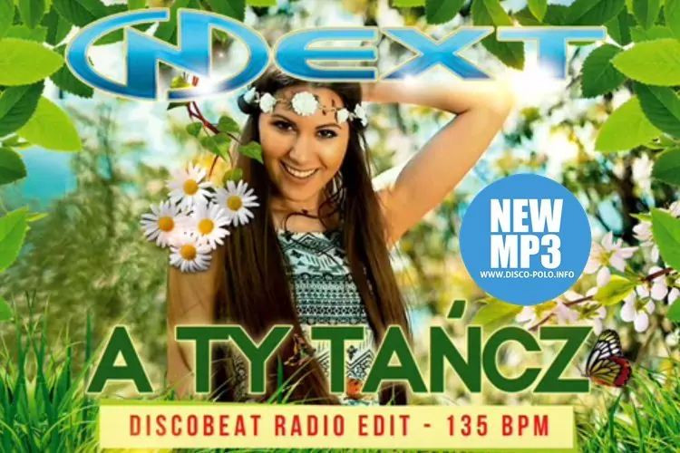 Next - A ty tańcz w remixie DiscoBeat'a | AUDIO
