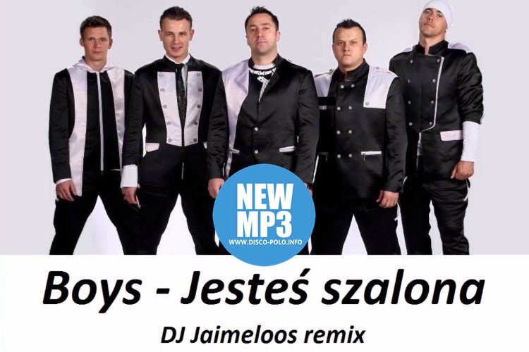 Boys – ,,Szalona” w remixie  Dj’a Jaimeloos | AUDIO