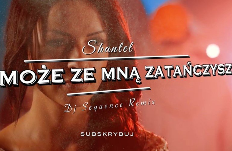 Nowość: ShanteL – Może Ze Mną Zatańczysz (Dj Sequence Remix) | Audio