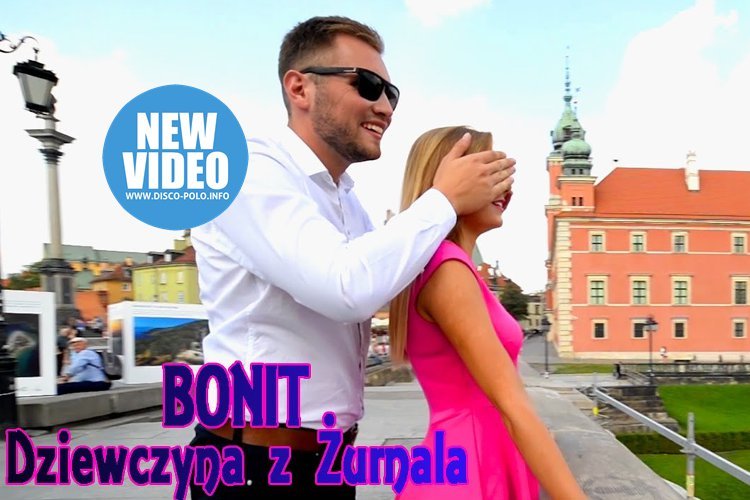 Nowy klip: Bonit – Dziewczyna z Żurnala | VIDEO
