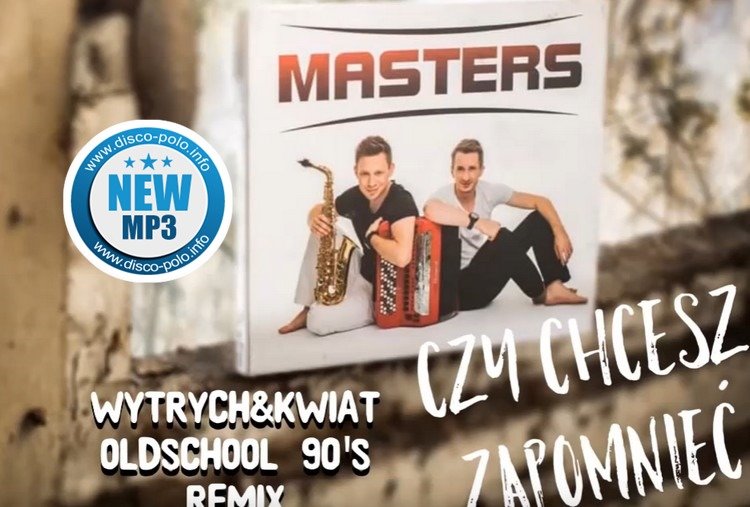 Masters – Czy Chcesz Zapomnieć (Wytrych & Kwiat Oldschool 90’s Remix) | NOWOŚĆ