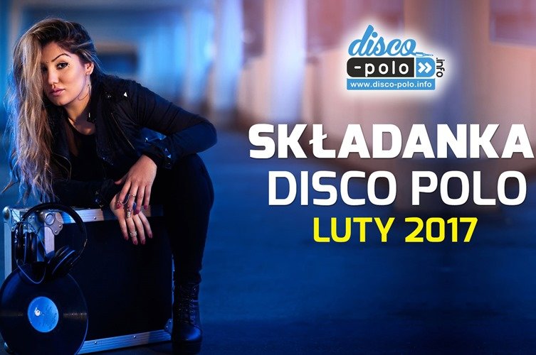 Składanka Disco Polo Luty 2017 | POSŁUCHAJ