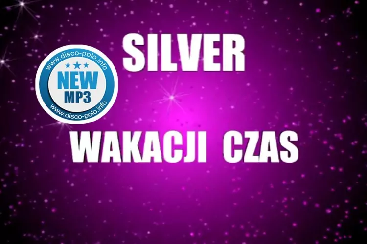 Nowość: Silver - Wakacji czas | AUDIO