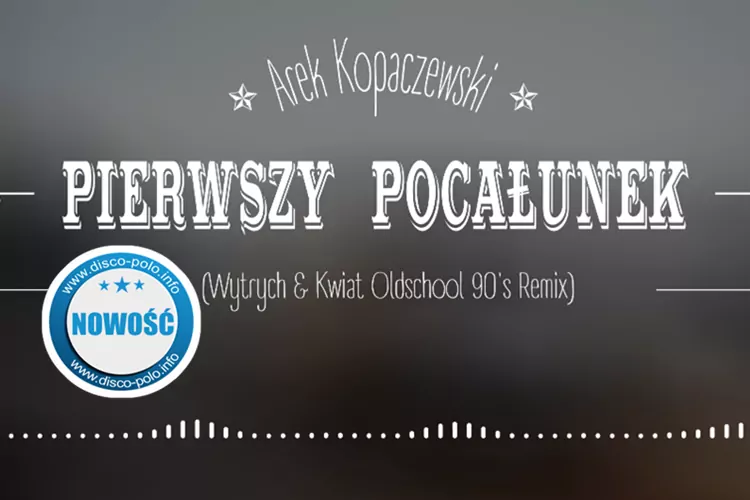 Arek Kopaczewski - Pierwszy pocałunek (Wytrych & Kwiat Oldschool 90's Remix) | NOWOŚĆ