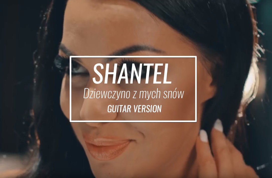 ShanteL – „Dziewczyno z mych snów” w niesamowitym remixie! | VIDEO