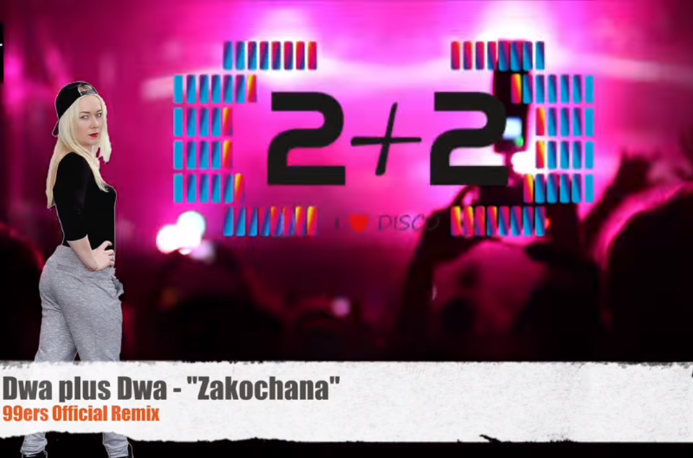 Dwa plus Dwa - Zakochana (99ers Official Remix) NOWOŚĆ
