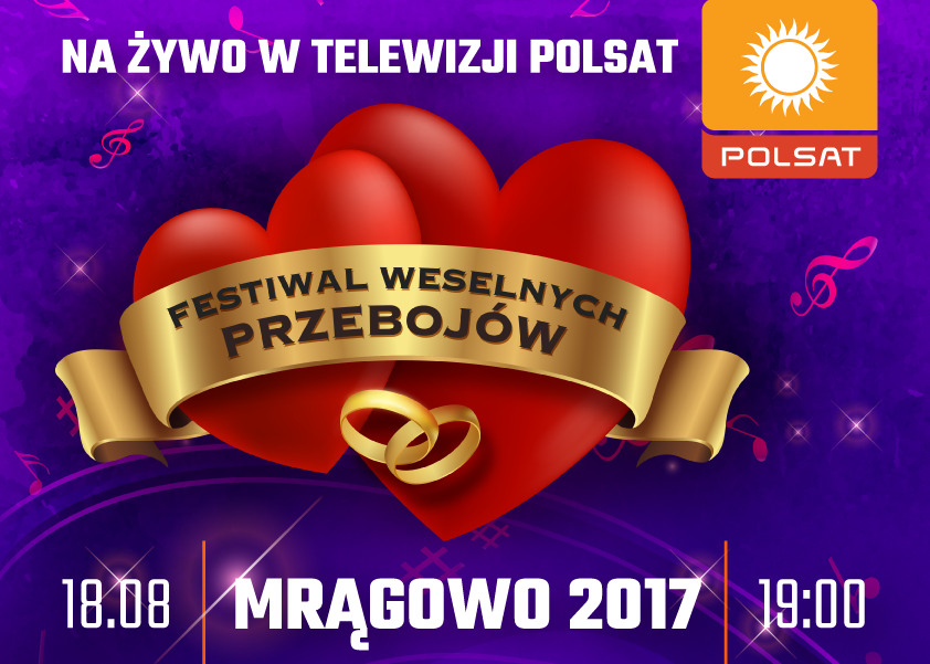 Już dziś Festiwal Weselnych Przebojów z Polsatem - Mrągowo 2017!