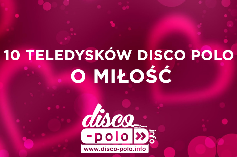 Hity disco polo: 10 teledysków disco polo o miłości! 