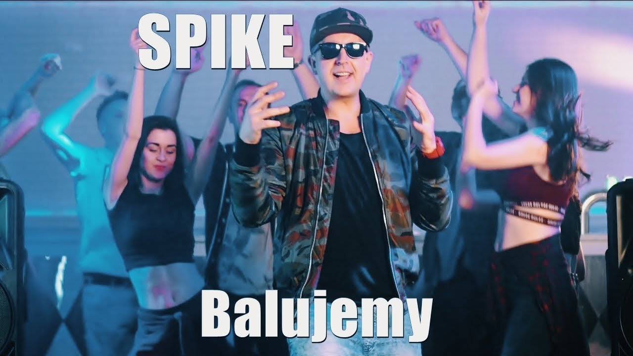 Spike - Balujemy | Premiera klipu