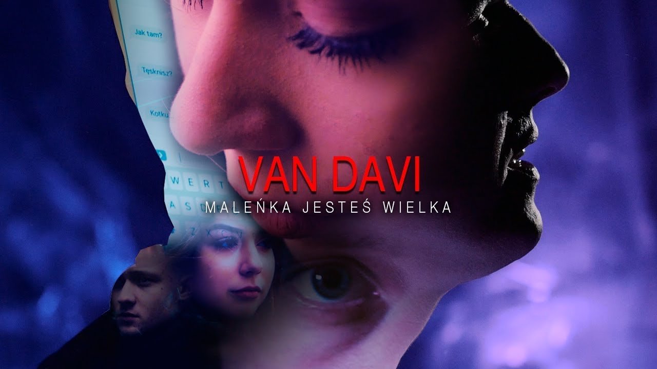 Van Davi - Maleńka jesteś wielka | Premiera klipu